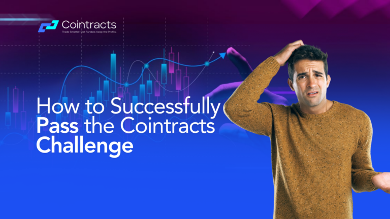 How to Successfully Pass the Cointracts Prop Trading Challenge