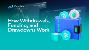 Cointracts prop trading withdrawals funding drawdowns process explained